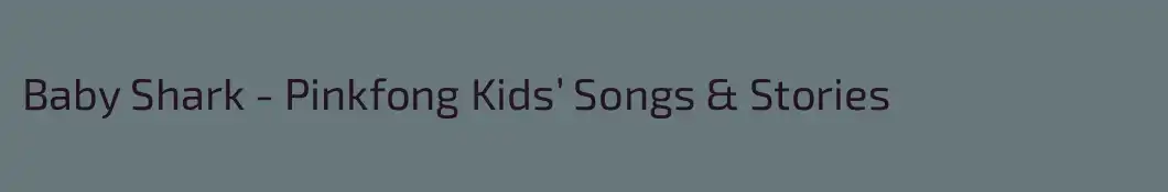 Baby Shark - Pinkfong Kids’ Songs & Stories